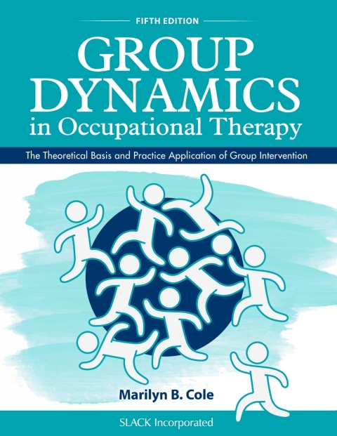 Group Dynamics in Occupational Therapy: The Theoretical Basis and Practice Application of Group Intervention, 5th Edition - FULL INSTANT DOWNLOAD | PDF DOCX EPUB