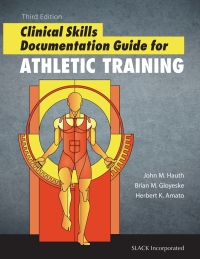 Imagen de portada: Clinical Skills Documentation Guide for Athletic Training 3rd edition 9781617116193