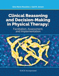 Cover image: Clinical Reasoning and Decision Making in Physical Therapy 9781630914080