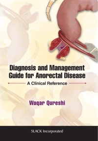 Imagen de portada: Diagnosis and Management Guide for Anorectal Disease 9781630914929