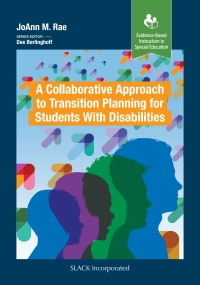 表紙画像: A Collaborative Approach to Transition Planning for Students with Disabilities 9781630914981
