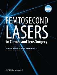 Imagen de portada: Femtosecond Lasers in Cornea and Lens Surgery 9781630915124