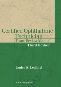 Titelbild: Certified Ophthalmic Technician Exam Review Manual 3rd edition 9781630916442