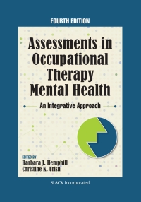 Imagen de portada: Assessments in Occupational Therapy Mental Health 4th edition 9781630918132
