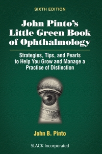 Cover image: John Pinto's Little Green Book of Ophthalmology 6th edition 9781630919238