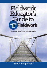 Cover image: Fieldwork Educator's Guide to Level II Fieldwork 9781630919658