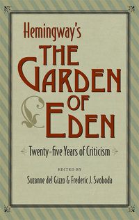 صورة الغلاف: Hemingway's The Garden of Eden 9781606350805
