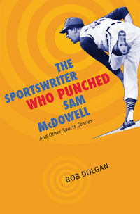صورة الغلاف: The Sportswriter Who Punched Sam McDowell
