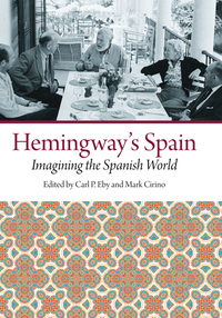 Imagen de portada: Hemingway's Spain 9781606352427