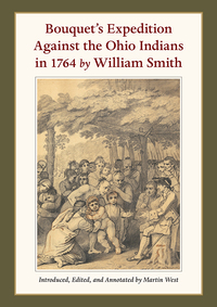 Cover image: Bouquet's Expedition Against the Ohio Indians in 1764 by William Smith 9781606352946