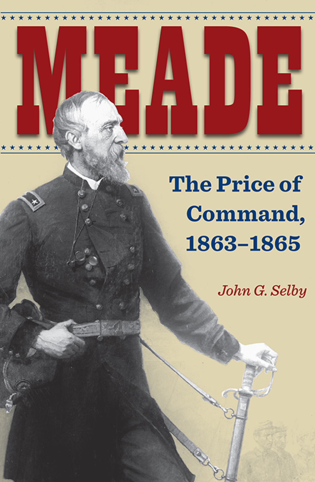 Meade The Price of Command, 1863-1865