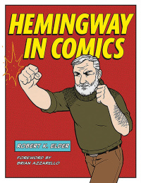 表紙画像: Hemingway in Comics 9781631014123