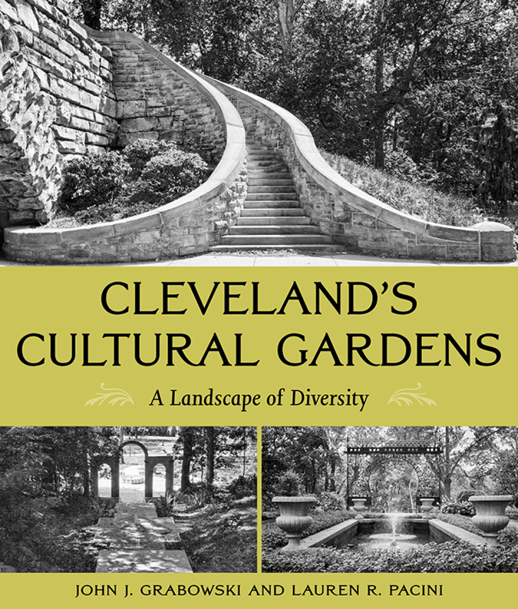 Cleveland’s Cultural Gardens A Landscape of Diversity