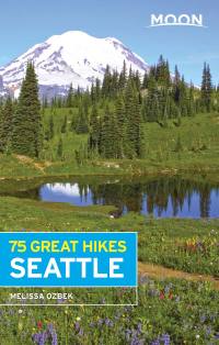 Cover image: Moon 75 Great Hikes Seattle 9781631214981