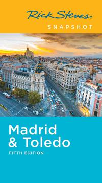 Cover image: Rick Steves Snapshot Madrid & Toledo 5th edition 9781631217029