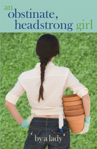 Omslagafbeelding: An Obstinate Headstrong Girl 1st edition 9781631320149