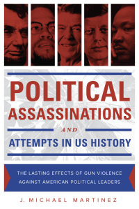 Cover image: Political Assassinations and Attempts in US History 9781631440700