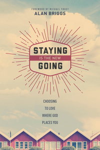 Cover image: Staying Is the New Going 9781631464799