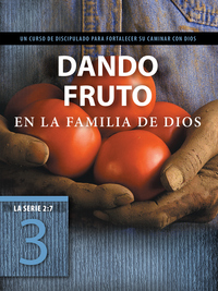 Cover image: Dando fruto en la familia de Dios 9781631467240