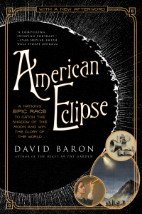 表紙画像: American Eclipse: A Nation's Epic Race to Catch the Shadow of the Moon and Win the Glory of the World 9781324094692