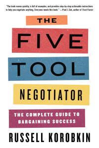 Imagen de portada: The Five Tool Negotiator: The Complete Guide to Bargaining Success 9781324091516