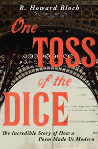 Cover image: One Toss of the Dice: The Incredible Story of How a Poem Made Us Modern 9780871406637