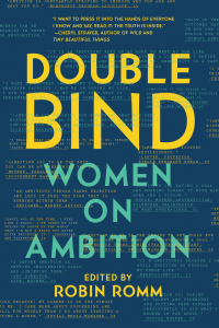 表紙画像: Double Bind: Women on Ambition 9781631494185