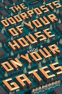 Titelbild: The Doorposts of Your House and on Your Gates: A Novel 9781631491740