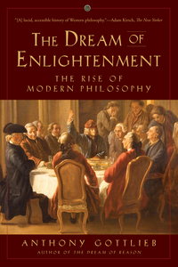 Omslagafbeelding: The Dream of Enlightenment: The Rise of Modern Philosophy 9781631492969