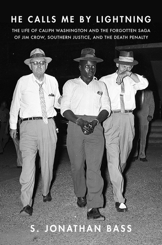 Imagen de portada: He Calls Me By Lightning: The Life of Caliph Washington and the forgotten Saga of Jim Crow, Southern Justice, and the Death Penalty 9781631494529