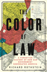 Omslagafbeelding: The Color of Law: A Forgotten History of How Our Government Segregated America 9781631494536