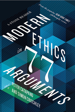 表紙画像: Modern Ethics in 77 Arguments: A Stone Reader 9781631493997