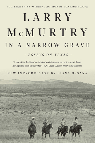 صورة الغلاف: In a Narrow Grave: Essays on Texas 9781631493539