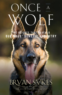 Omslagafbeelding: Once a Wolf: The Science Behind Our Dogs' Astonishing Genetic Evolution 9781631496615