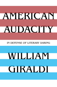 Imagen de portada: American Audacity: In Defense of Literary Daring 9781631493904