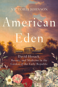 Omslagafbeelding: American Eden: David Hosack, Botany, and Medicine in the Garden of the Early Republic 9781631496011