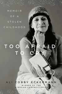 Cover image: Too Afraid to Cry: Memoir of a Stolen Childhood 9781631494246