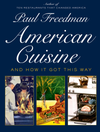 Immagine di copertina: American Cuisine: And How It Got This Way 9781631498169