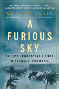 Cover image: A Furious Sky: The Five-Hundred-Year History of America's Hurricanes 9781631499067