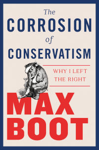 Imagen de portada: The Corrosion of Conservatism: Why I Left the Right 9781631496288