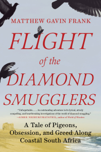 Omslagafbeelding: Flight of the Diamond Smugglers: A Tale of Pigeons, Obsession, and Greed Along Coastal South Africa 9781324091554