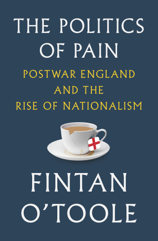 Imagen de portada: The Politics of Pain: Postwar England and the Rise of Nationalism 9781631496455