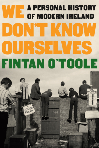 Cover image: We Don't Know Ourselves: A Personal History of Modern Ireland 9781324092872
