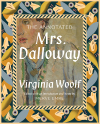 Titelbild: The Annotated Mrs. Dalloway (The Annotated Books) 9781631496769