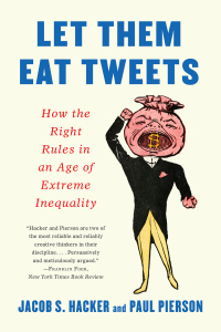 Immagine di copertina: Let them Eat Tweets: How the Right Rules in an Age of Extreme Inequality 9781631496844