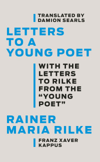 Omslagafbeelding: Letters to a Young Poet: With the Letters to Rilke from the ''Young Poet'' 9781631497674