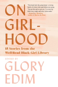 Cover image: On Girlhood: 15 Stories from the Well-Read Black Girl Library 9781324092353