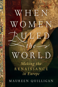 Imagen de portada: When Women Ruled the World: Making the Renaissance in Europe 9781324092377