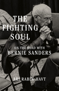 Cover image: The Fighting Soul: On the Road with Bernie Sanders 9781324092865
