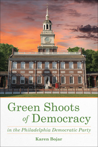 Imagen de portada: Green Shoots of Democracy within the Philadelphia Democratic Party 9781631521416
